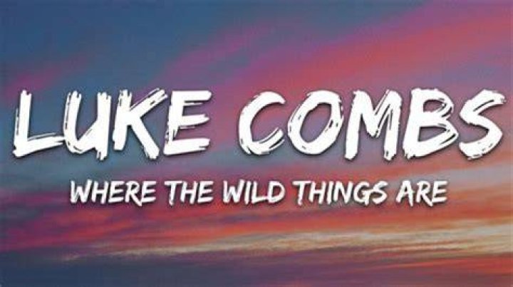 Explore The Enchanting Realm Of "Where The Wild Things Are" With Luke Combs' Poetic Lyrics