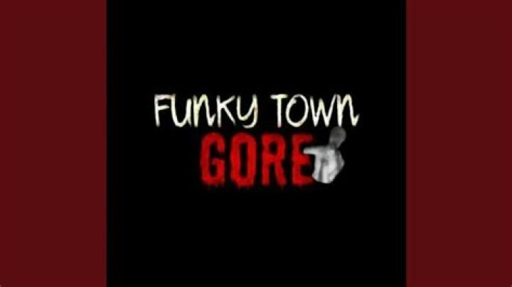 Funky Town Gore (Clean Version) xixal xd Shazam