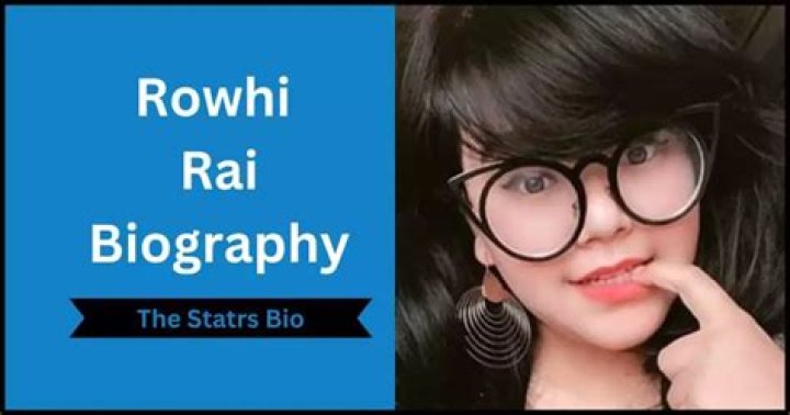 Rowhi Rai Age, Height, Net Worth, Birthday, Boyfriend, Parents, and more