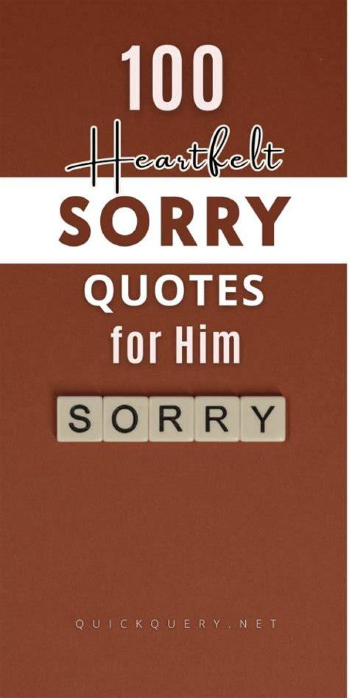 Sincere "I'm Sorry" Quotes For Him