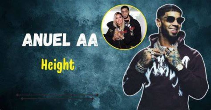 Uncover The Hidden Significance Of "anuel Aa Height 2023"