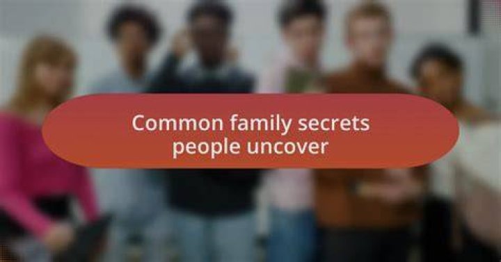 Uncovering Hidden Connections And Family Secrets