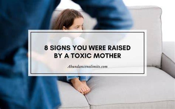 Unveiling The 8 Unmistakable Signs You Were Raised By A Toxic Mother